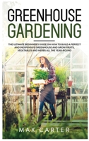 Greenhouse Gardening 1913987132 Book Cover