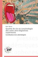 Qualita(c) de Vie En Canca(c)Rologie Des Voies AA(C)Ro-Digestives Supa(c)Rieures 3841628842 Book Cover