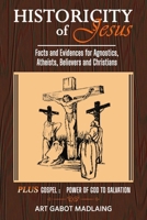 Historicity of Jesus: Facts and Evidences for Agnostics, Atheists, Believers and Christians B088XXLGWB Book Cover