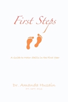 First Steps: A Guide to Motor Skills in the First Year B0FRCV3M8P Book Cover