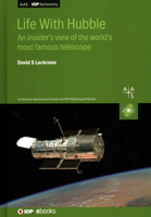 Life with Hubble: An Insider's View of the World's Most Famous Telescope 0750320362 Book Cover