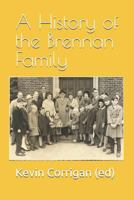 A History of the Brennan Family: Stories from a London East End family 1792824343 Book Cover