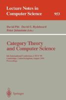 Category Theory and Computer Science: Manchester, Uk, September 5-8, 1989 Proceedings (Lecture Notes in Computer Science) 354051662X Book Cover