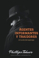 Agentes, Informantes y traidores B0CHDR537K Book Cover