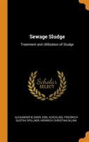 Sewage Sludge: Treatment and Utilization of Sludge 1017944040 Book Cover