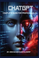 Chatgpt: Complete Guide For Professionals B0CNQYP4CZ Book Cover