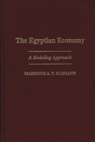 The Egyptian Economy: A Modeling Approach 0275955567 Book Cover