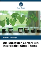 Die Kunst der Gärten: ein interdisziplinäres Thema (German Edition) 6209812198 Book Cover