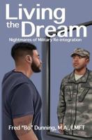 Living the Dream: Nightmares of Military Reintegration 1796680184 Book Cover