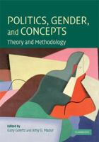 Politics, Gender, and Concepts: Theory and Methodology 0521723426 Book Cover
