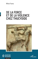 De la force et de la violence chez Thucydide (Ouverture Philosophique) (French Edition) 2343165343 Book Cover