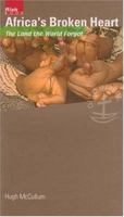 Africa's Broken Heart: Congo-The Land the World Forgot 2825415065 Book Cover
