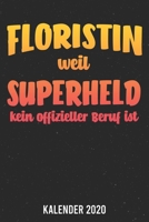 Kalender 2020: Floristin Superheld A5 Kalender Planer für ein erfolgreiches Jahr - 110 Seiten (German Edition) 1671768051 Book Cover