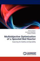 Multiobjective Optimization of a Spouted Bed Reactor 3847340247 Book Cover