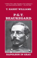 Beauregard: Napoleon in Gray 0807108316 Book Cover