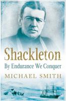 Shackleton: By Endurance We Conquer 1780747071 Book Cover
