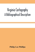 Virginia Cartography: A Bibliographical Description 1014953073 Book Cover