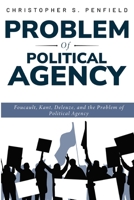 Foucault, Kant, Deleuze, and the Problem of Political Agency 183520287X Book Cover