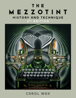 The Mezzotint: History and Technique 0764366858 Book Cover