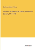 Souvenirs du Marquis de Valfons, Vicomte de Sebourg, 1710-1786 3382718421 Book Cover