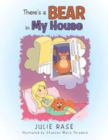 There’s a Bear in My House 1984556355 Book Cover