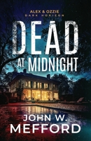 DEAD AT MIDNIGHT (Alex & Ozzie, Dark Horizon) B0FKH19BZY Book Cover