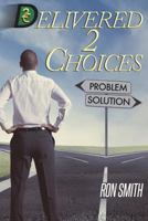 Delivered 2 Choices 1721263004 Book Cover