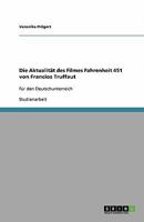 Die Aktualität des Filmes Fahrenheit 451 von Francios Truffaut: für den Deutschunterreich 3640455916 Book Cover