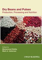 Dry Beans and Pulses: Production, Processing and Nutrition 0813823870 Book Cover