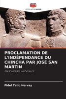 Proclamation de l'Indépendance Du Chincha Par José San Martin (French Edition) 6207928962 Book Cover