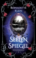 Seelenspiegel: Seelenbande 2 (German Edition) 3384218272 Book Cover