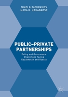 Public-Private Partnerships: Policy and Governance Challenges Facing Kazakhstan and Russia 1137569514 Book Cover