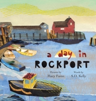 A Day in ROCKPORT : Scenes from a Coastal Town 1732208514 Book Cover