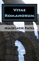 Vitae Romanorum (The Lives of the Romans): A collection of short stories about characters living in the Roman Empire. 1500448311 Book Cover