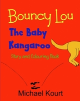 Bouncy Lou: The Baby Kangaroo B09PHF7KTK Book Cover