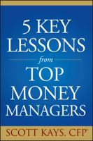 Five Key Lessons from Top Money Managers 1119086787 Book Cover