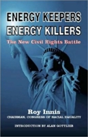 Energy Keepers Energy Killers: The New Civil Rights Battle 0936783524 Book Cover