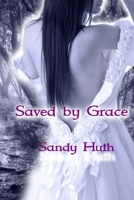 Saved by Grace 1497523532 Book Cover