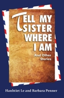 Tell My Sister Where I Am and Other Stories 1773541846 Book Cover