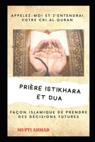 PRIÈRE D'ISTIKHARA: Une manière islamique de trouver l'aide d'Allah pour les décisions futures B09ZFJ4Z2Z Book Cover