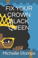 FIX YOUR CROWN BLACK QUEEN B08JF5CZCM Book Cover