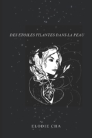 Des étoiles filantes dans la peau (French Edition) B0DPVLCY8F Book Cover