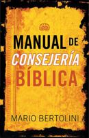 Manual de Consejeria Biblica: Como Dary Recibir el Consejo de Dios 9875570753 Book Cover