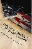 The New America: A Hunter's Diary 1519253826 Book Cover