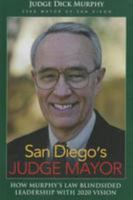 San Diego's Judge Mayor: How Murphy's Law Blindsided Leadership With 2020 Vision 096204024X Book Cover