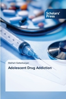 Adolescent Drug Addiction 620677497X Book Cover