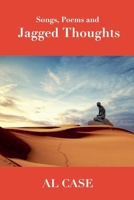 Songs, Poems and Jagged Thoughts B0HBSR9G5W Book Cover