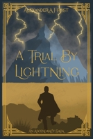 A Trial By Lightning (An Ascendancy Saga) 1965363016 Book Cover