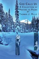 God Calls Us: A Collection of Prayers as Poems 1534872493 Book Cover