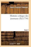 Histoire Critique Des Journaux. T02 2016169141 Book Cover